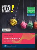 Le scienze sono servite! Corso di fisica. Con e-book. Con espansione online