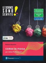 Le scienze sono servite! Corso di fisica. Con e-book. Con espansione online