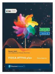 Fisica attiva plus. Per il primo biennio delle Scuole superiori. Con e-book. Con espansione online