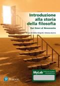 Introduzione alla storia della filosofia. Dai greci al '900. Ediz. MyLab. Con aggiornamento online