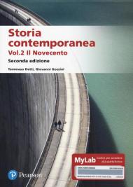 Storia contemporanea. Ediz. MyLab. Vol. 2: Novecento, Il.