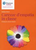 Carezze d'empatia in classe. 50 idee per crescere insieme