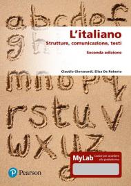 L' italiano. Strutture, comunicazione, testi. Ediz. MyLab