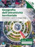 Geografia dell'attrattività territoriale. Comprendere e gestire lo sviluppo locale. Ediz. MyLab. Con Contenuto digitale per accesso on line