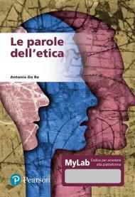 Le parole dell'etica. Ediz. MyLab. Con Contenuto digitale per accesso on line