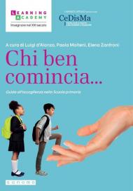 Chi ben comincia... Guida all’accoglienza nella Scuola primaria