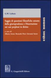 Saggio di questioni filosofiche estratte dalla giurisprudenza e dissertazione sui casi perplessi in diritto