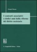 I contratti associativi a dodici anni dalla riforma del diritto societario