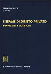 L'esame di diritto privato. Definizioni e questioni