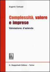 Complessità, valore e imprese. Valutazione d'azienda