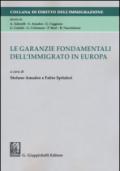 Le garanzie fondamentali dell'immigrato in Europa