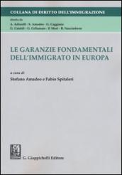 Le garanzie fondamentali dell'immigrato in Europa
