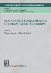 Le garanzie fondamentali dell'immigrato in Europa