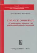 Il bilancio consolidato. Un'analisi congiunta delle norme e dei principi contabili nazionali e internazionali