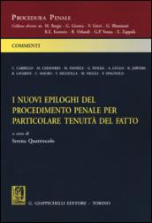 I nuovi epiloghi del procedimento penale per particolare tenuità del fatto