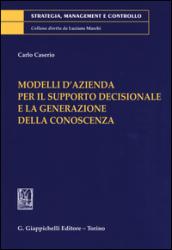 Modelli d'azienda per il supporto decisionale e la generazione della conoscenza