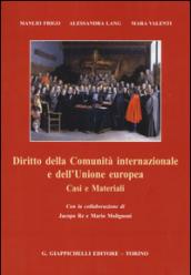 Diritto della Comunità internazionale e dell'Unione europea. Casi e materiali