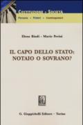 Il capo dello Stato: notaio o sovrano?