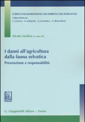 I danni all'agricoltura dalla fauna selvatica: Prevenzione e responsabilità