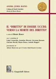 Il «diritto» di essere uccisi: verso la morte del diritto?