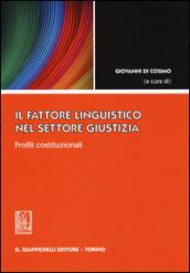 Il fattore linguistico nel settore giustizia. Profili costituzionali