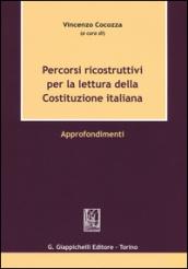 Percorsi ricostruttivi per la lettura della Costituzione italiana. Approfondimenti