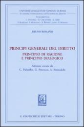 Principi generali del diritto. Principio di ragione e principio dialogico