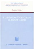 Il contratto autoregolato. Le «merger clauses»