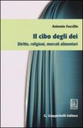 Il cibo degli dei. Diritto, religioni, mercati alimentari