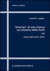 «Itinerari» di una ricerca sul sistema delle fonti. 19.Studi dell'anno 2015