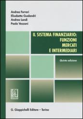Il sistema finanziario. Funzioni, mercati e intermediari
