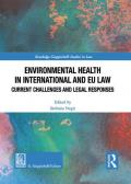 Environmental health in international and EU law. Current challenges and legal responses