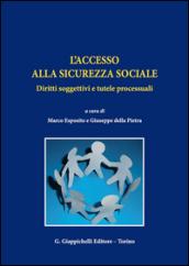 L'accesso alla sicurezza sociale. Diritti soggettivi e tutele processuali