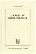 Un diritto incalcolabile