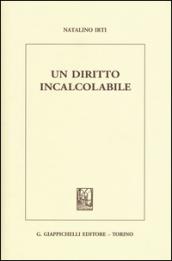 Un diritto incalcolabile