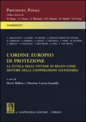 L'ordine europeo di protezione. La tutela delle vittime di reato come motore della cooperazione giudiziaria