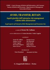 Avoid, trasfert, retain. Aspetti giuridici dell'enterprise risk management e diritto delle assicurazioni