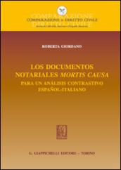 Los documentos notariales mortis causa. Para un analisis contrastivo espanol-italiano. Ediz. bilingue