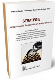 Strategie. Introduzione alla Teoria dei giochi e delle decisioni