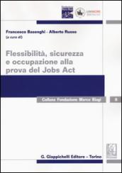 Flessibilità, sicurezza e occupazione alla prova del Jobs Act