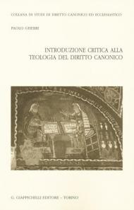 Introduzione critica alla teologia del diritto canonico