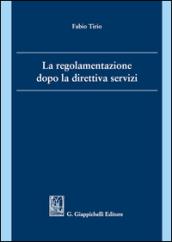 La regolamentazione dopo la direttiva servizi