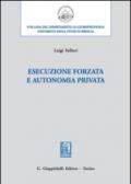 Esecuzione forzata e autonomia privata