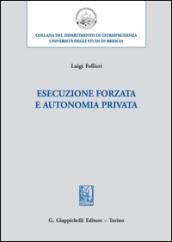 Esecuzione forzata e autonomia privata