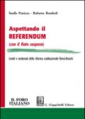 Aspettando il referendum (con il fiato sospeso). Limiti e contenuti della riforma costituzionale Renzi-Boschi