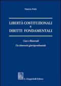 Libertà costituzionali e diritti fondamentali. Casi e materiali. Un itineriario giurisprudenziale