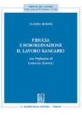 Fiducia e subordinazione. Il lavoro bancario