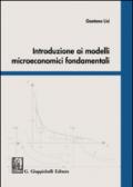 Introduzione ai modelli microeconomici fondamentali