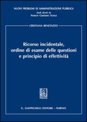 Ricorso incidentale, ordine di esame delle questioni e principio di effettività