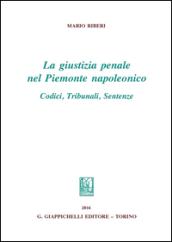 La giustizia penale nel Piemonte napoleonico. Codici, tribunali, sentenze